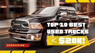 Top 10 BEST Used Trucks Under $20,000 Dollars