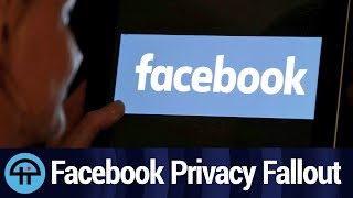 Facebook Privacy Fallout