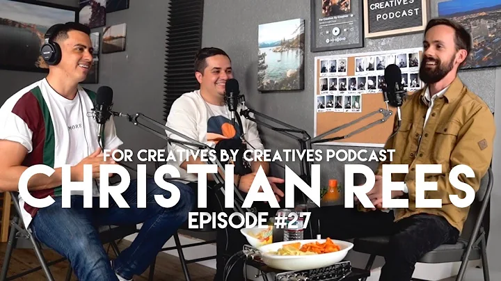 Episode #27 Ft Christian Rees