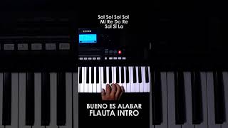 Bueno es alabar FLAUTA INTRO #flauta #piano #pianosolo #musica #pianotutorial #tutorial