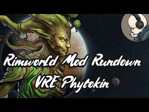 Rimworld Mod Rundown - Vanilla Races Expanded Phytokin
