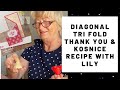 Diagonal Tri Fold Thank You Card &amp; Making Kosnice with Lily (recipe included)