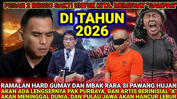 HATI HATI DI TAHUN 2026‼️PESAN 2 INDIGO SAKTI YANG RAMALANNYA SERING TERBUKTI HARD GUMAY DAN MB RARA