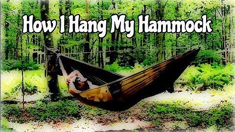 How I Hang My Hammock