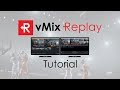 vMix Replay Tutorial. Instant Replay for your live video productions!