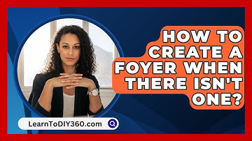 How To Create A Foyer When There Isn