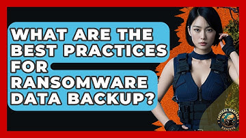 What Are The Best Practices For Ransomware Data Backup? - Tactical Warfare Experts