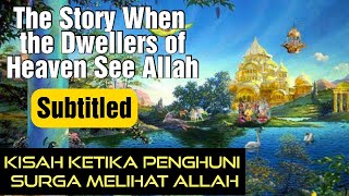 KISAH KETIKA PENGHUNI SURGA MELIHAT ALLAH || VIDEO ISLAMI