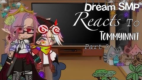 Dream SMP Reacts to Tommyinnit Part 3 | FINALE | Gacha Club Reaction