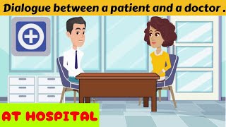 At Hospital | daily conversation | english conversation between a patient and a doctor | hospital