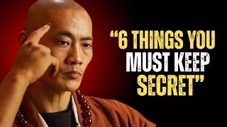 6 Things You Must Keep Secret to Succeed in Life || Shaolin Master Best Motivational Speech | Future