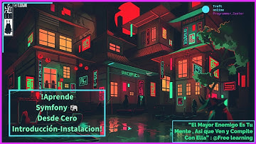 ♈Curso De Symfony🐘 - Cap 1 Introduccion-Instalacion❕