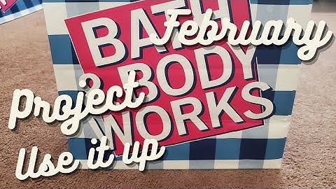 Bath and Body Works Project Use It Up // End of February Check-in