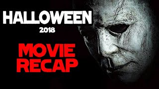 Unstoppable Killer Rages Through Town - Halloween (2018) - Horror Movie Recap