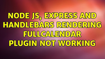 Node js, Express and handlebars rendering fullcalendar plugin not working (2 Solutions!!)