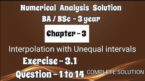 Exercise 3.1 Solution || Question 1 to 14 || Numerical Analysis || BA BSc 3 year Semester 5 ||