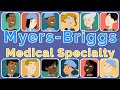 Your medical specialty based on personality  myersbriggs breakdown