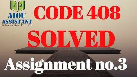 aiou solved assignment autumn 2020 || code 408