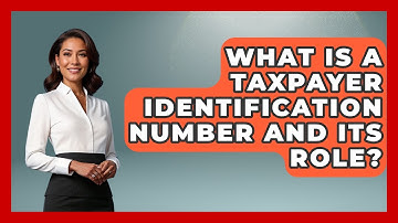 What Is A Taxpayer Identification Number And Its Role? - Tax and Accounting Coach