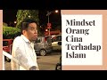 11-3-2020 Apa Mindset Orang Cina Terhadap Islam? Bro Firdaus Wong Wai Hung