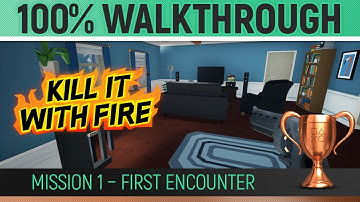 Kill It With Fire - Mission 1 - First Contact 🏆 100% Walkthrough All Collectibles & Trophies