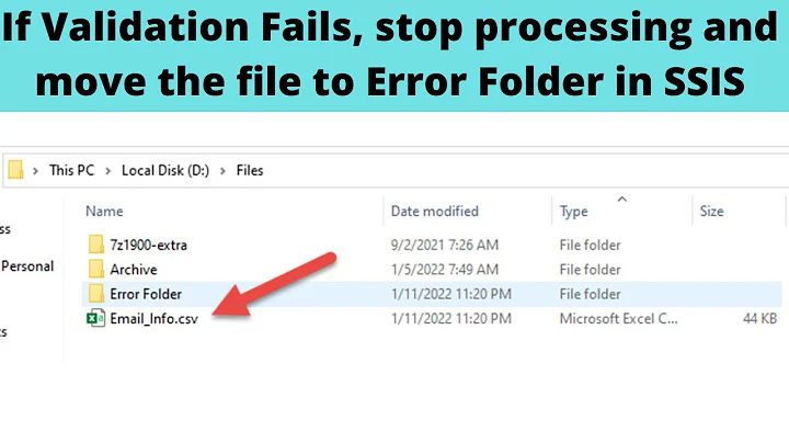 38 If Validation Fails, stop processing and move the file to Error Folder in SSIS