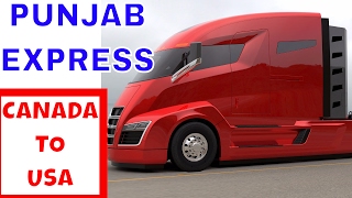 PUNJABI Truck Driver - Canada to USA Border Crossing