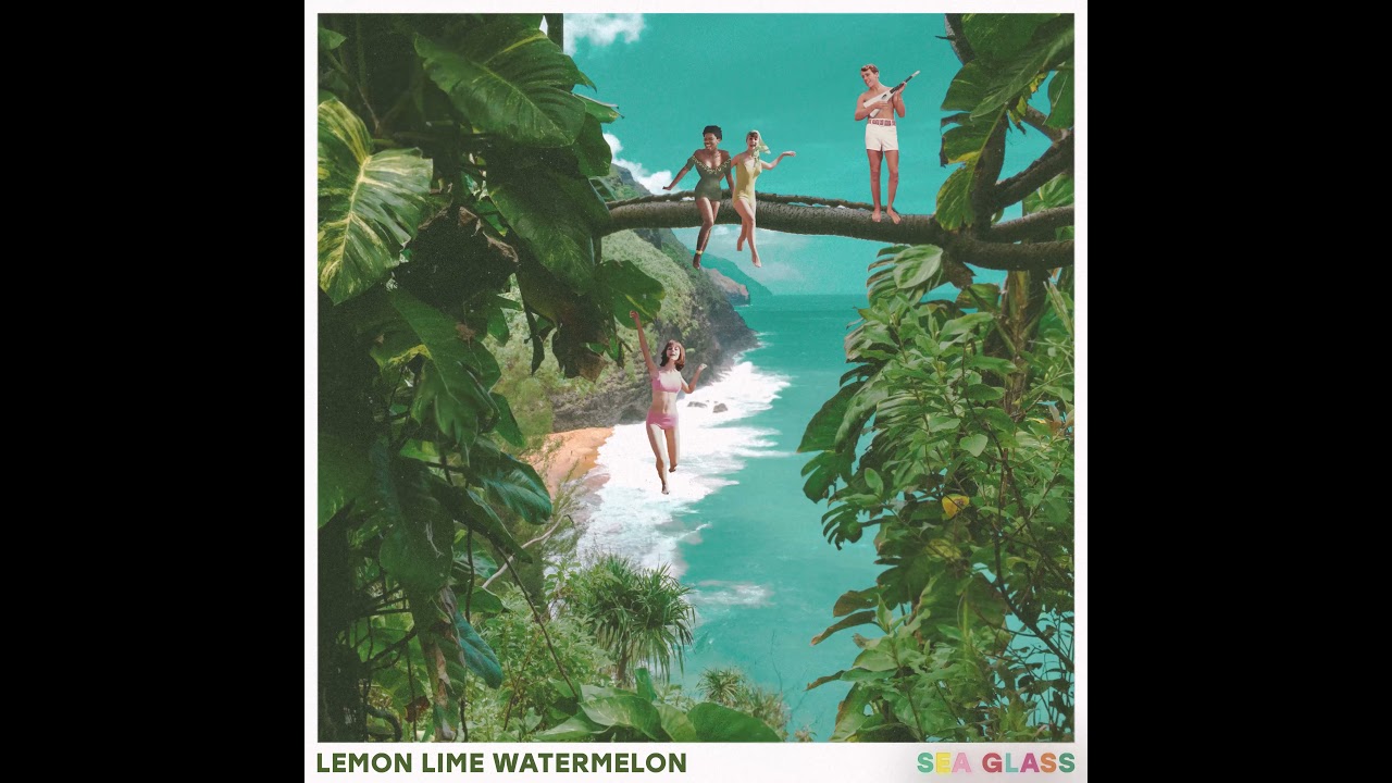 在 YouTube 上观看 Sea Glass   Lemon Lime Watermelon (Ft Sky Adler)