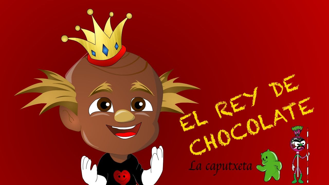 El Rey De Chocolate Bombon I De Cri Cri Youtube