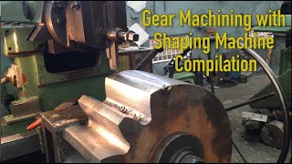 Gear Machining with Shaping Machine Compilation