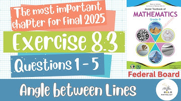 Class 9 Maths Chapter 8 Exercise 8.3 NBF Questions 1 - 5 | Angle between two lines | FBISE