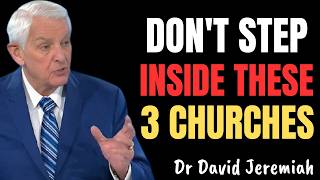 Why These 3 Churches Are Spiritually Dangerous || David Jeremiah – Best Motivational Speech