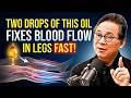 Seniors: THIS Oil Restores Blood Flow FAST (Leg Pain GONE!) | Dr. William Li