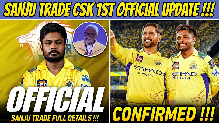 CSK Samson Trade 1st Official Update Full Details ! IPL 2025