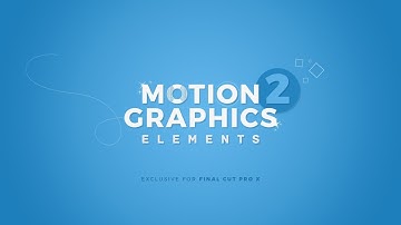 Motion Graphics Elements 2 for Final Cut Pro X Trailer