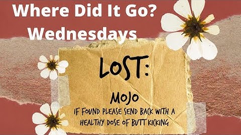 Where Did It Go? Mojo Wrap Up!