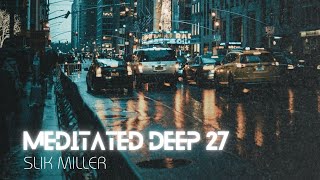 Meditated Deep 27