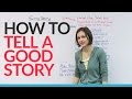 How to tell a story like a native english speaker
