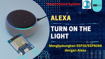 Smart home system menggunakan ESP8266 dan Alexa