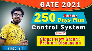 Lec 11 I   Signal Flow Graph : Problem Discussion I 250 days Plan I GATE 2021 I Geniqu