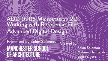 ADD 0905 Microstation 2D Working with reference Files