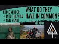 What do they have in common? Eddie Vedder, Neil Peart, Into The Wild