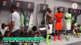 How the Super Eagles celebrated victory against South Africa