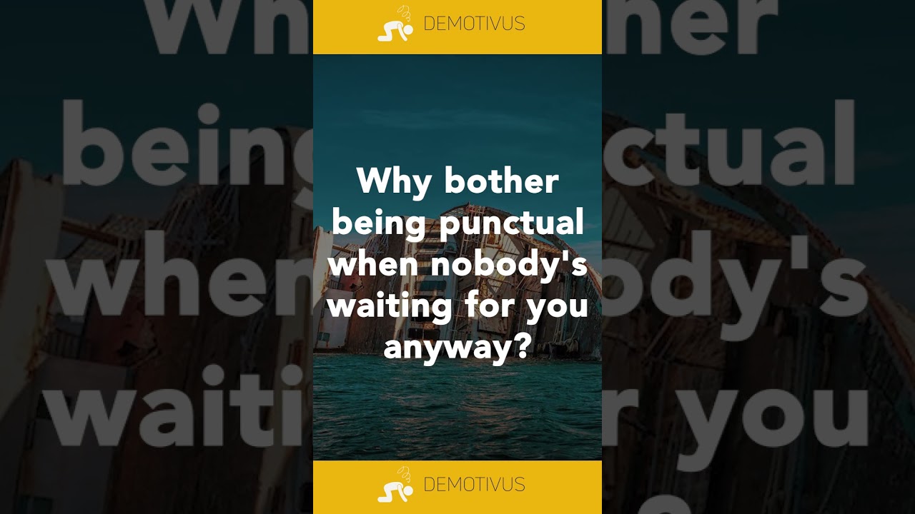 Why Bother Being Punctual | Uninspiring Thoughts