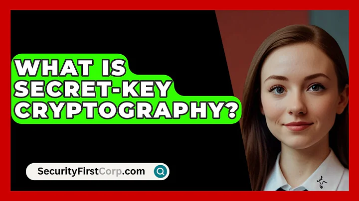 What Is Secret-Key Cryptography? - SecurityFirstCorp.com