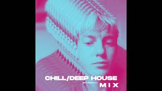 CHILL/DEEP HOUSE MIX (Chris Stussy, Tour Maubourg, Fred Everything, Manuel Darquart, Ben Rau...)