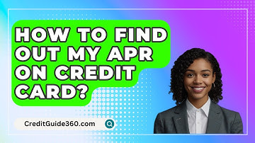 How To Find Out My APR On Credit Card? - CreditGuide360.com