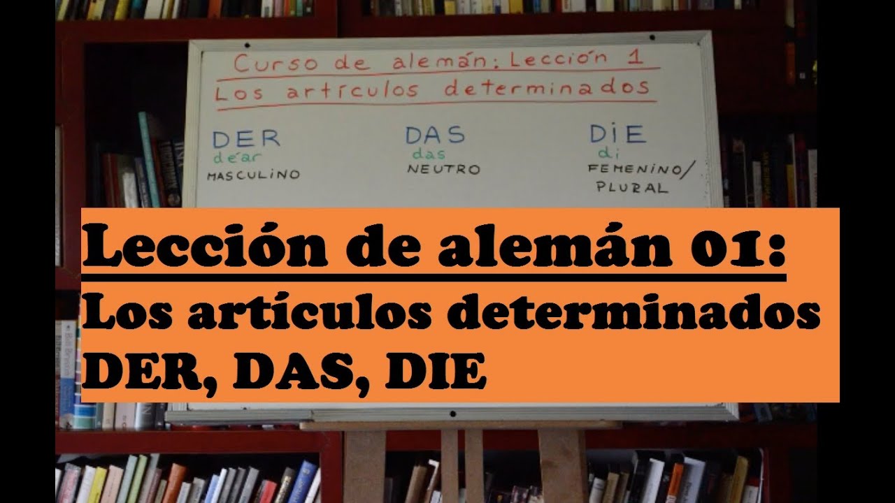 Aprender Aleman 01 Articulos determinados DER, DAS, DIE YouTube