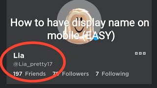 How to get roblox display name on mobile! (EASY!!)