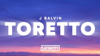 J Balvin - Toretto (Letra / Lyrics)